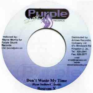 Boscom X - Don't Waste My Time