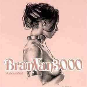 Bran Van 3000 Featuring Curtis Mayfield - Astounded