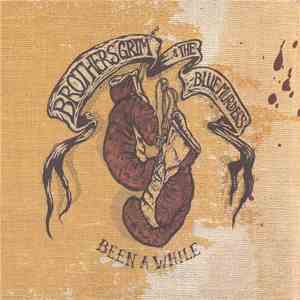 Brothers Grim And The Blue Murders - Been A While