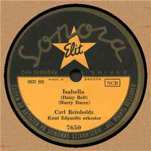 Calle Reinholdz, Knut Edgardts Orkester - Isabella / Kvinnor Och Champagne
