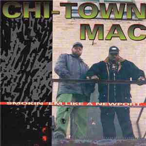 Chi-Town Mac - Smokin'Em Like A Newport
