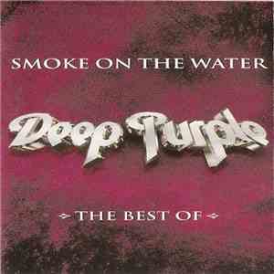 Deep Purple - Smoke On The Water - The Best Of -