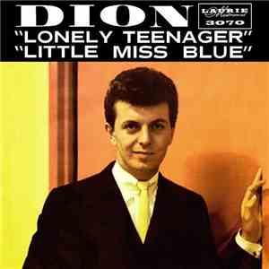 Dion  - Little Miss Blue / Lonely Teenager