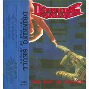 Drinking Skull - The End Of Decade