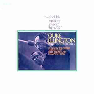 Duke Ellington And His Orchestra - "...And His Mother Called Him Bill"