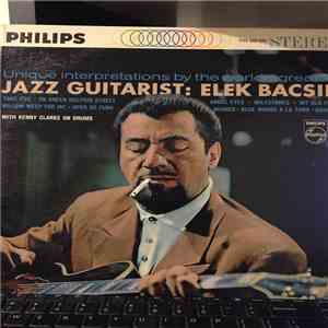 Elek Bacsik - The Electric Guitar Of The Eclectic Elek Bacsik