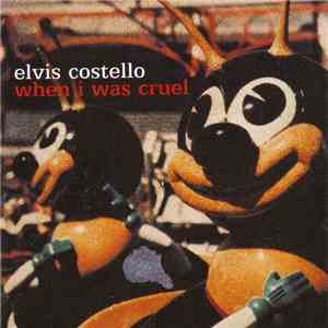 Elvis Costello - When I Was Cruel