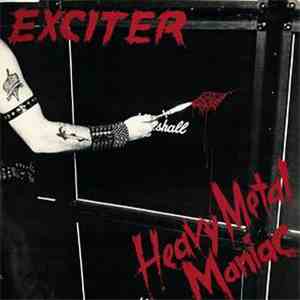 Exciter - Heavy Metal Maniac