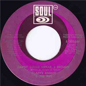 Gladys Knight & The Pips - Daddy Could Swear, I Declare / For Once In My Life