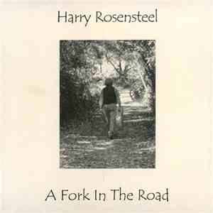 Harry Rosensteel - A Fork In The Road