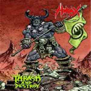 Hirax - Thrash And Destroy