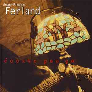 Jean-Pierre Ferland - Écoute Pas Ça