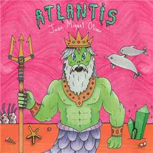 Joan Miquel Oliver - Atlantis