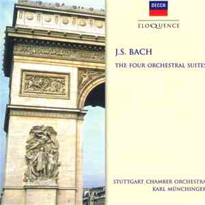 Johann Sebastian Bach, Stuttgarter Kammerorchester, Karl Münchinger - The Four Orchestral Suites