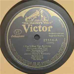 Johnny Hamp's Kentucky Serenaders / Art Hickman And His Orchestra - I Can't Give You Anything But Love / Dream House