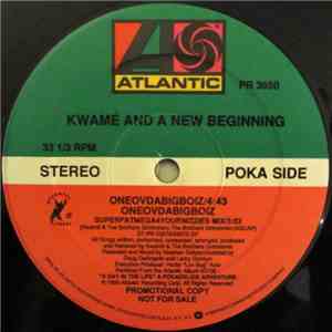 Kwamé And A New Beginning - Oneovdabigboiz