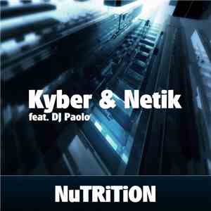 Kyber & Netik Feat. DJ Paolo  - Nutrition
