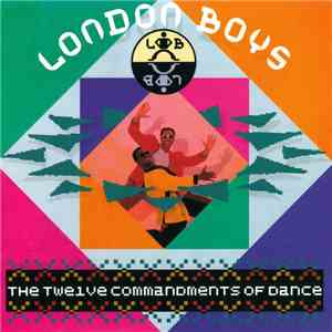London Boys - The Twelve Commandments Of Dance