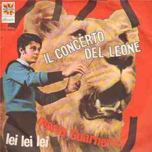 Mario Guarnera - Il Concerto Del Leone / Lei Lei Lei