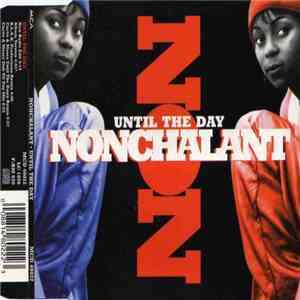 Nonchalant - Until The Day
