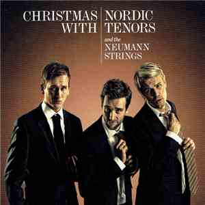 Nordic Tenors, Neumann Strings - Christmas With Nordic Tenors And The Neumann Strings