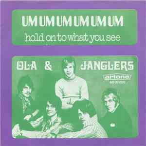 Ola & Janglers - Um Um Um Um Um Um / Hold On To What You See