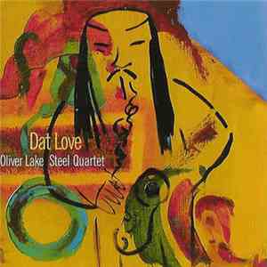 Oliver Lake Steel Quartet - Dat Love