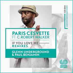 Paris Cesvette Ft. C. Robert Walker - If You Love Me (Remixes)