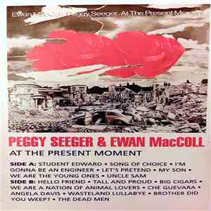 Peggy Seeger & Ewan MacColl - At The Present Moment