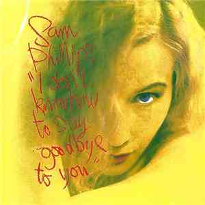 Sam Phillips - I Don't Know How To Say Goodbye To You