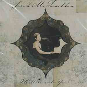 Sarah McLachlan - I Will Remember You
