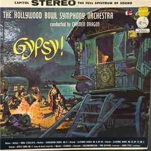 The Hollywood Bowl Symphony Orchestra Conducted By Carmen Dragon - Gypsy!