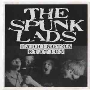The Spunk Lads - Paddington Station