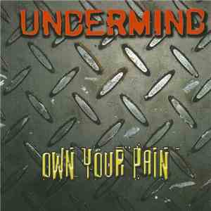Undermind  - Own Your Pain