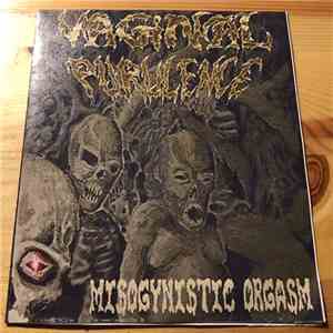 Vaginal Purulence - Misogynistic Orgasm