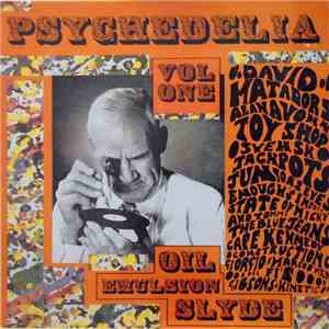 Various - Psychedelia Vol One (Oil Emulsion Slyde)