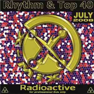Various - Radioactive Rhythm & Top 40 - July 2008