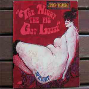 Weight  - The Night The Pig Got Loose