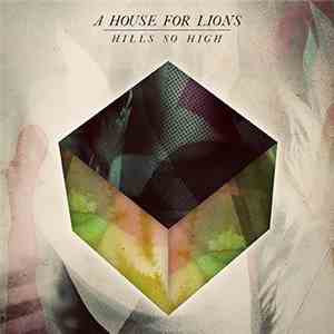 A House For Lions - Hills So High