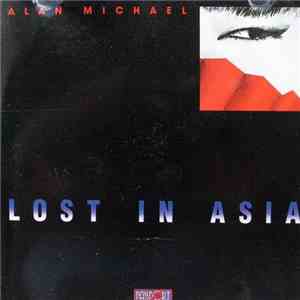 Alan Michael  - Lost In Asia