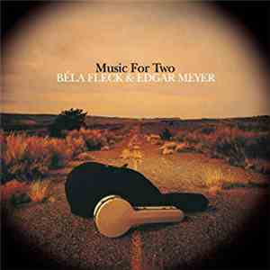 Béla Fleck & Edgar Meyer - Music For Two