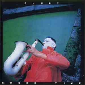 Blurt - Smoke Time