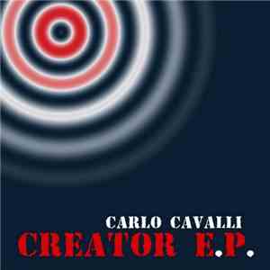 Carlo Cavalli - Creator E.P.