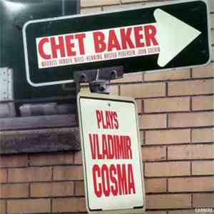 Chet Baker - Chet Baker Plays Vladimir Cosma