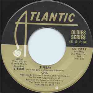 Chic - Le Freak / I Want Your Love