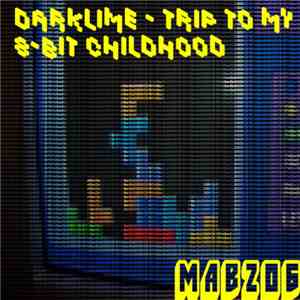 Darklime - Trip To My 8​-​Bit Childhood