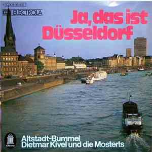 Dietmar Kivel und Die Mosterts - Ja, Das Ist Düsseldorf / Altstadt-Bummel