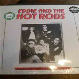Eddie And The Hot Rods - Doing Anything They Wanna Do