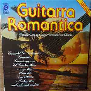 Francis Goya Mit Seiner Verzauberten Gitarre - Guitarra Romantica