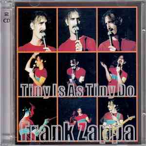 Frank Zappa - Tiny Is As Tiny Do